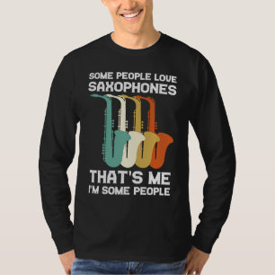 T-shirt certaines personnes adorent les saxophones joueur