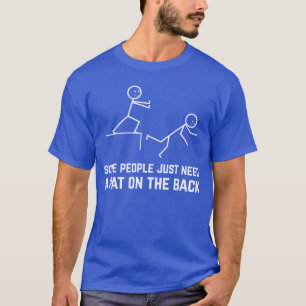 T-shirt Certaines personnes ont juste besoin d'une tape da