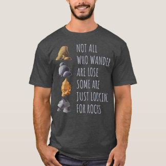 T-shirt Certains Cherchent Des Roches Cool Géologue Hunter