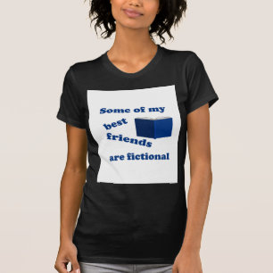 T-shirt Certains de mes meilleurs amis sont fictifs