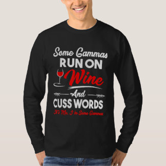 T-shirt Certains Gammas Fonctionnent Au Vin Et Aux Gros Mo