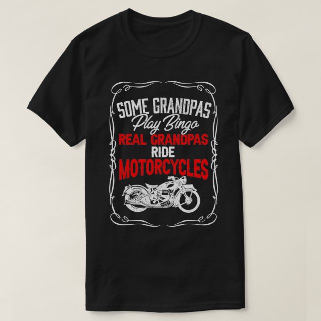 T-shirt Certains Grandpas Jouent Bingo Real Grandpas Ride  (Design devant)