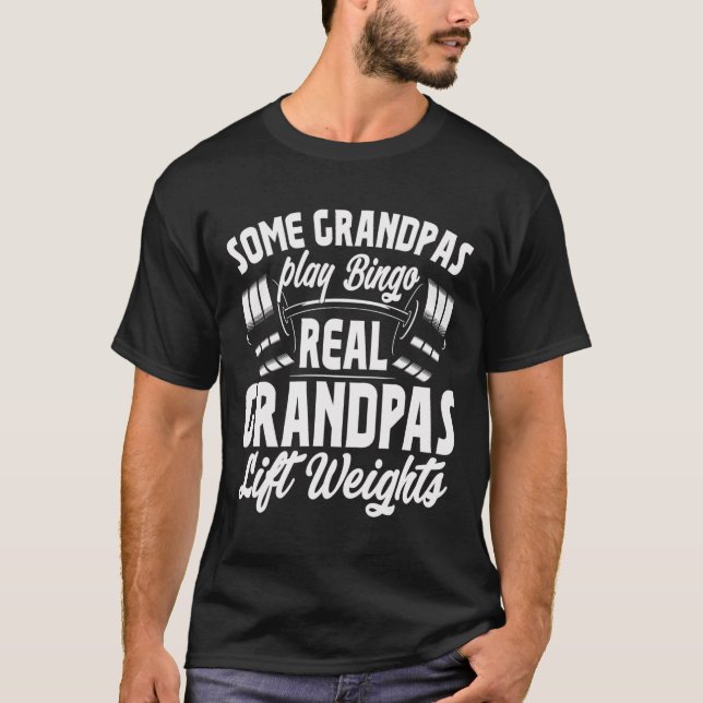 T-shirt Certains Grandpas Jouer Bingo Real Grandpas Poids  (Devant)