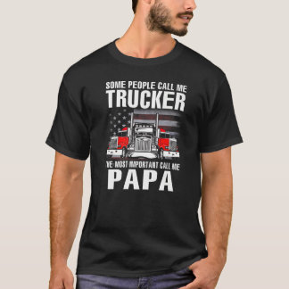 T-shirt Certains M'Appelent Trucker Le Cal Le Plus Importa