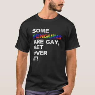 T-shirt Certains pingouins gays s'en sont remis Shirt Prid