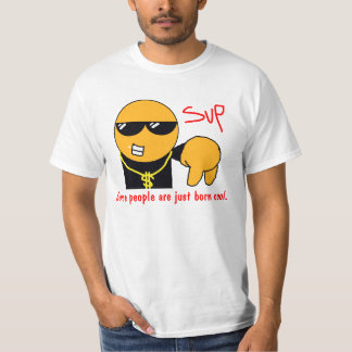T-shirt Certains sont juste fraîches soutenu