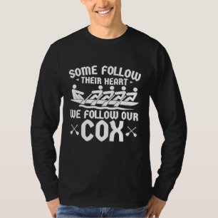 T-shirt Certains Suivent Leur Coeur Nous Suivons Notre Cha