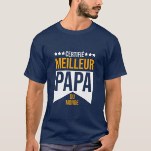 T-shirt Certifié meilleur Papa du monde