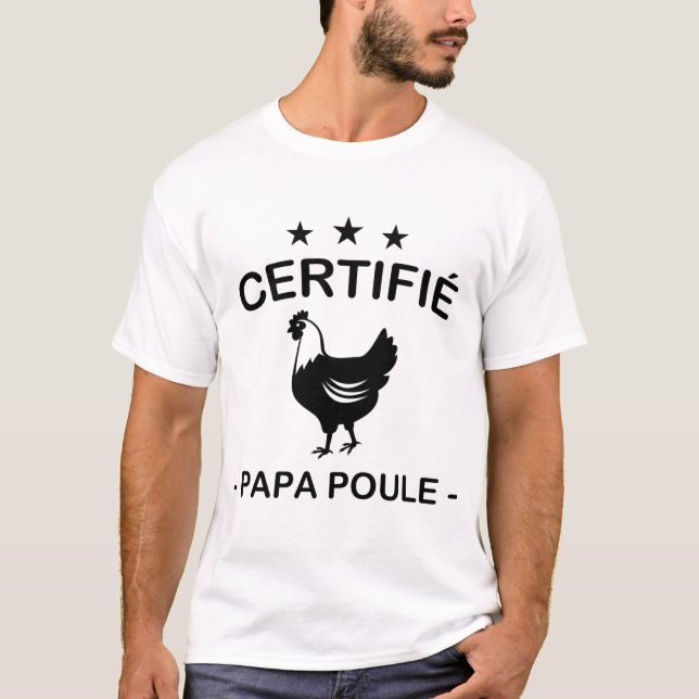 T-shirt Certifié Papa Poule (Devant)