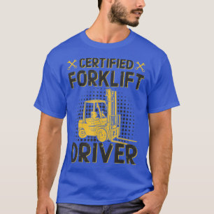 T-shirt Certified Forklift Driver - Lift Truck Driver - Fa
