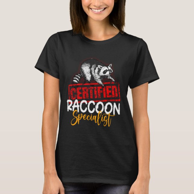 T-shirt Certified Raccoon Specialist Amoureux des animaux (Devant)