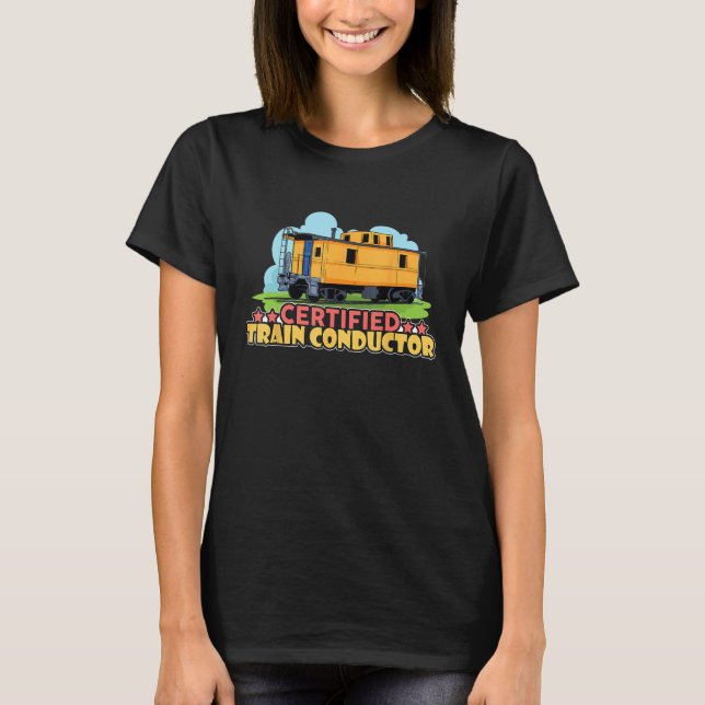 T-shirt Certified Train Conductor Transport Railway (Devant)