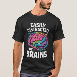 T-shirt Cerveau Drôle de Science Facilement Distrait par l