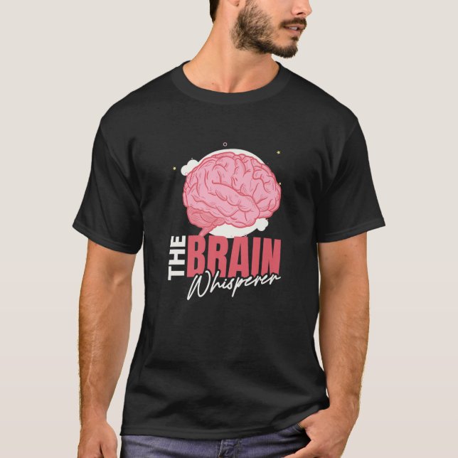 T-shirt Cerveau I Brain Whisperer I Neurologiste Neurosci (Devant)