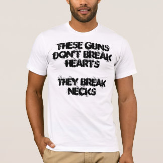 T-shirt Ces armes à feu ne brisent pas des coeurs. Elles