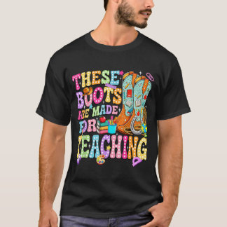 T-shirt Ces bottes sont faites pour enseigner le retour à
