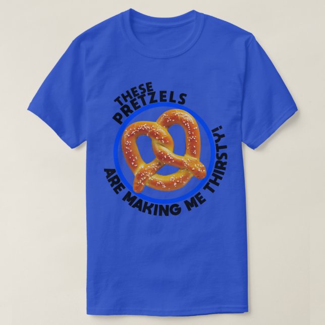 T-shirt Ces Pretzels Me Font Soif (Design devant)