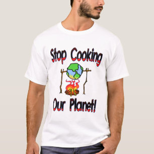 T-shirt Cessez de faire cuire notre planète
