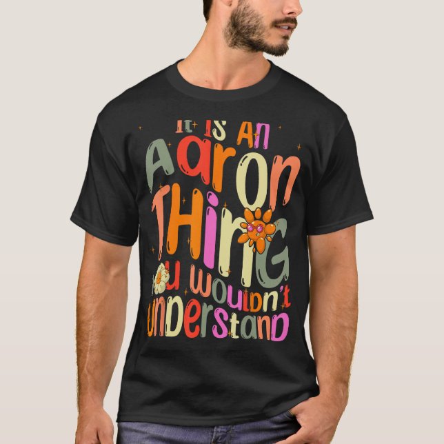 T-shirt C'est Aaron que vous ne comprendriez pas Super (Devant)