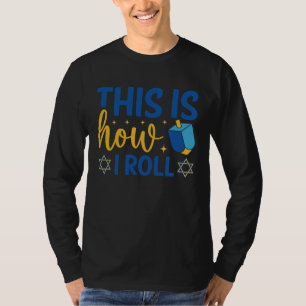 T-shirt C'est ainsi que je fais tourner la toupie de Hanuk