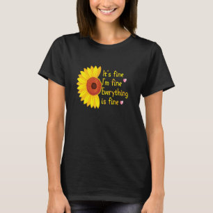 T-shirt C'est Bien Je vais Bien Tout va Bien Daisy Sunflo