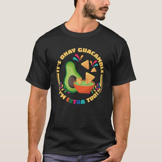 T-shirt C'est bon Guacamole Je suis Extra Too Avocado et C (Devant)