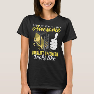 T-shirt C'Est Ce À Quoi Ressemble Un Opérateur De Forklift
