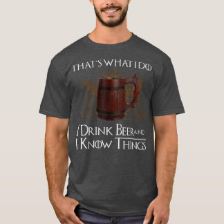 T-shirt C'est ce que je fais et je bois de la bière et je 