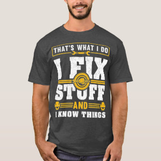 T-shirt C'Est Ce Que Je Fais Je Corrige Les Choses Et IKno