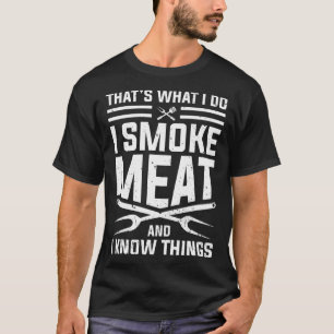 T-shirt C'est ce que je fais Je fume de la viande et je sa