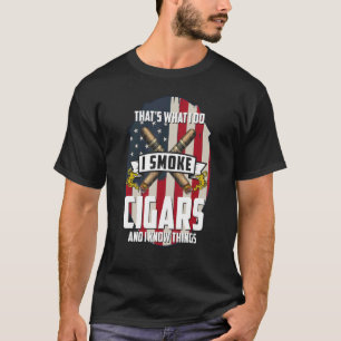 T-shirt C'est ce que je fais Je fume des cigares et je sai