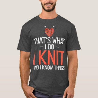 T-shirt C'Est Ce Que Je Fais, Je Le Sais Et Je Connais Les