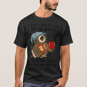 T-shirt C'Est Ce Que Je Fais Je Lis Des Livres Boire Du Th