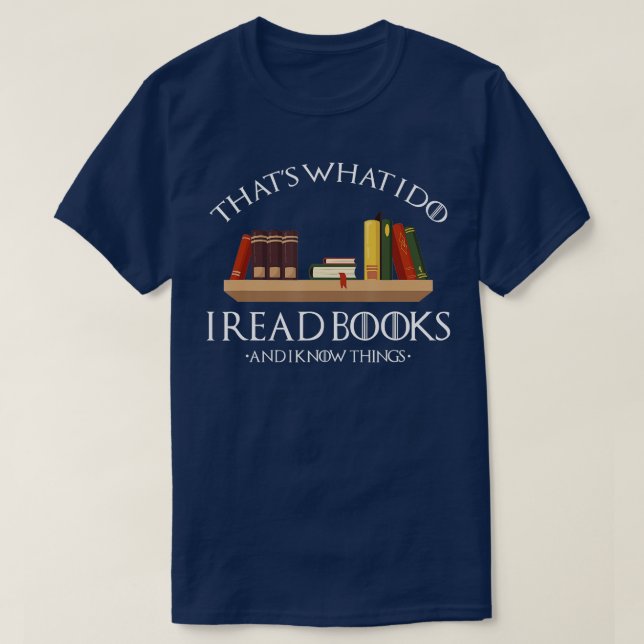 T-shirt C'Est Ce Que Je Fais Je Lis Des Livres Et Je Sais  (Design devant)