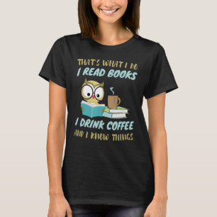 T-shirt C'est ce que je fais Je lis des livres Je bois du