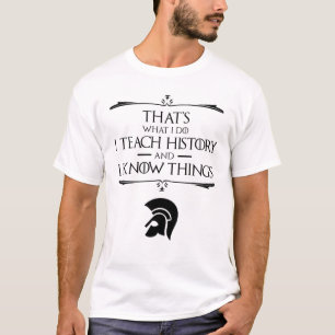 T-shirt C'est ce que je fais J'enseigne l'histoire