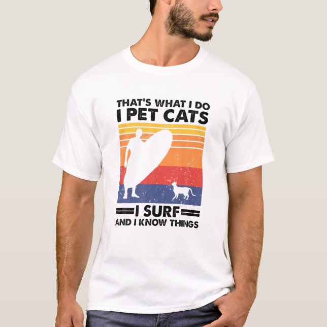 T-shirt C'est ce que je fais Pet Cats I Surf (Devant)