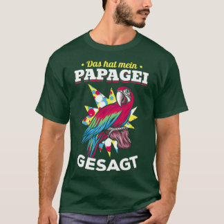 T-shirt C'Est Ce Que Mon Perroquet A Dit Parrot Bird Parle