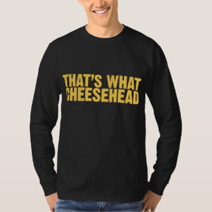 T-shirt C'est ce qui Cheesehead