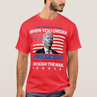 T-shirt C'Est Ce Qui Se Passe Lorsque Vous Commandez Un Pr