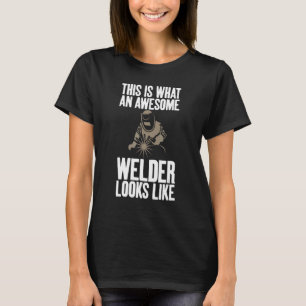 T-shirt C'Est Ce Qu'Un Awesome Welder Unisex Humour Plaisa