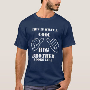 T-shirt C'est ce qu'un Cool Big Brother ressemble à une j