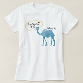 T-shirt C'est chameau de journée en milieu de semaine