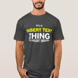 T-shirt C'est CHOSE d'A [nom d'insertion]