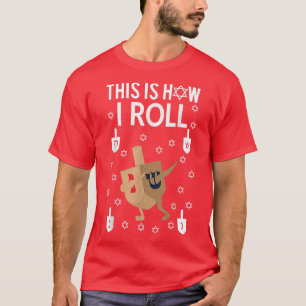 T-shirt C'Est Comme Ça Que J'Ai Roulé Hanoukka Shirt Dab D