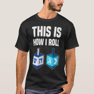 T-shirt C'Est Comme Ça Que J'Arrive Hanoukka Dreidel Chanu