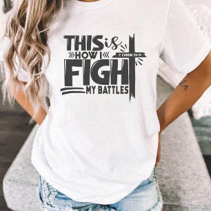 T-shirt C'Est Comme Ça Que Je Combats Ma Foi De Bataille