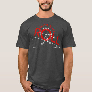 T-shirt C'est comme ça que je fais rouler la physique, ens