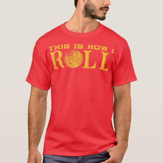T-shirt C'est comme ça que je fais rouler le Texas Tumblew