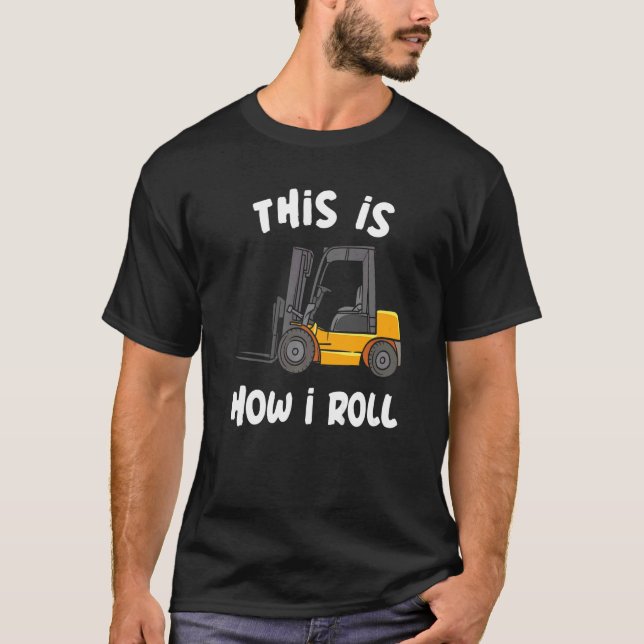 T-shirt C'Est Comme Ça Que Je Passe L'Entrepôt Forklifter  (Devant)